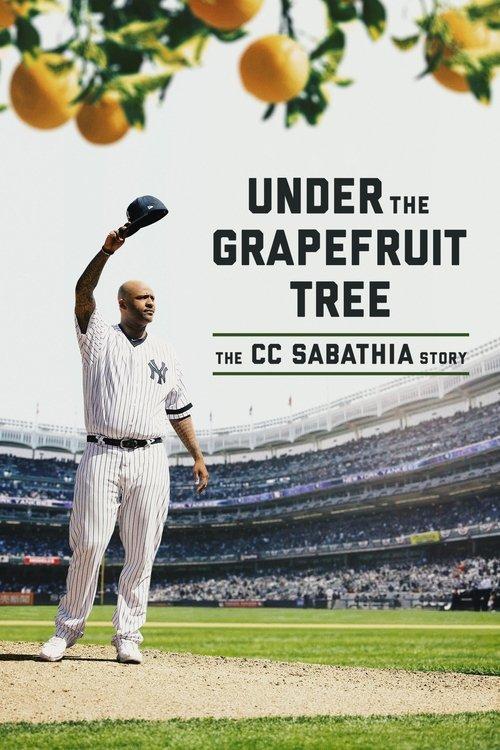 Under the Grapefruit Tree: The CC Sabathia Story 2020 official movie poster