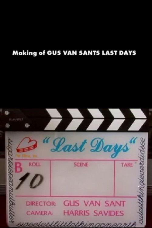 The Making of Last Days 2004 official movie poster
