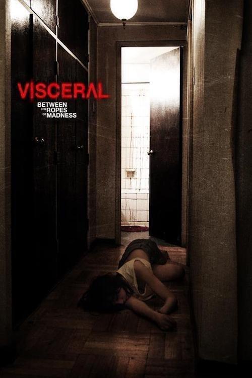 Visceral: Between the Ropes of Madness 2012 official movie poster