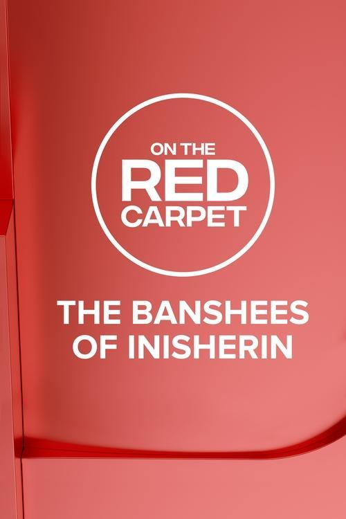On the Red Carpet Presents: The Banshees of Inisherin 2023 official movie poster