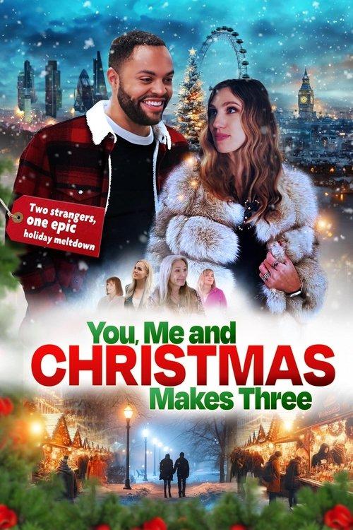 You, Me and Christmas Makes Three 2024 official movie poster