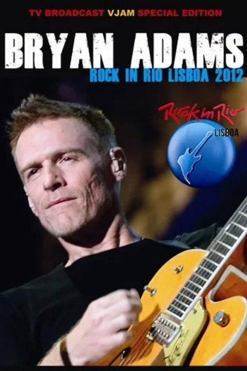 Bryan Adams: Rock In Rio, Lisboa 2012 official movie poster