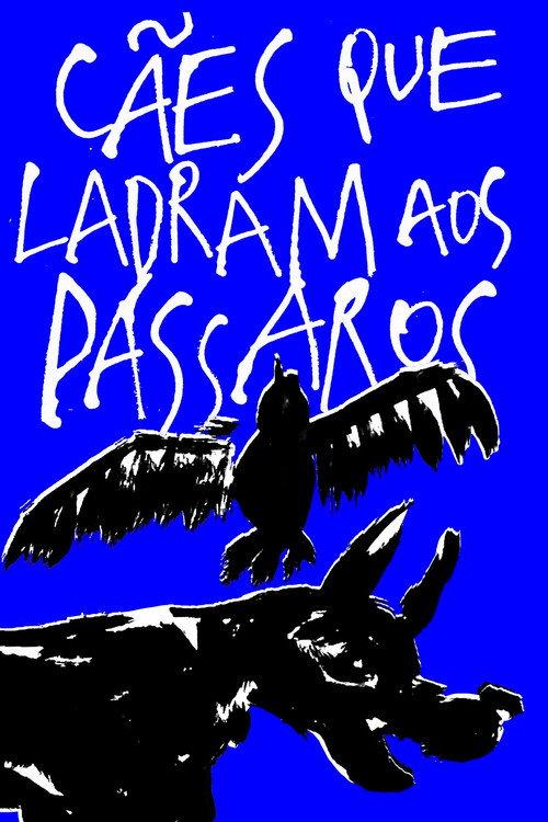 Dogs Barking at Birds 2019 official movie poster