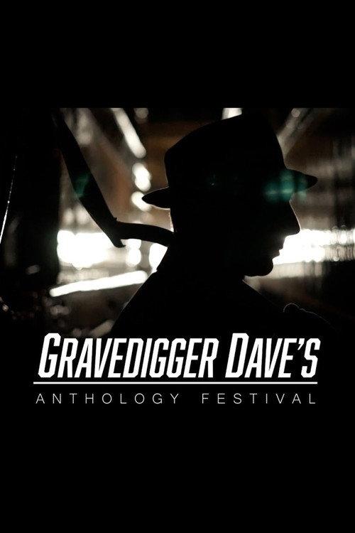 Gravedigger Dave’s Anthology Festival 2021 official movie poster