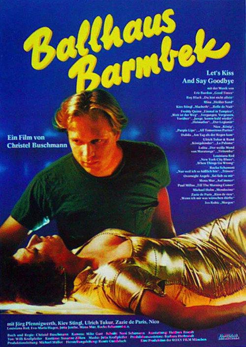 Ballhaus Barmbek - Let's Kiss and Say Goodbye 1988 official movie poster