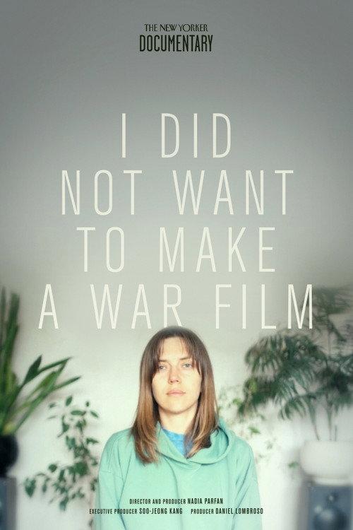 I Did Not Want to Make a War Film 2022 official movie poster