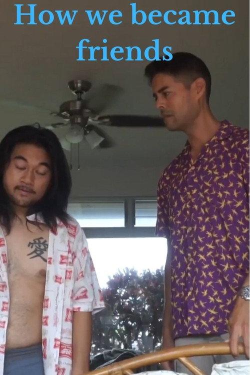 How We Became Friends 2022 official movie poster