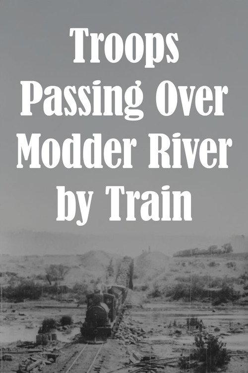 Troops Passing Over Modder River by Train 1899 official movie poster