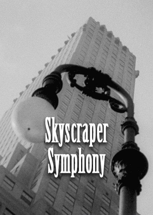 Skyscraper Symphony 1929 official movie poster