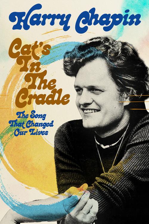 Harry Chapin - Cat’s in the Cradle: The Song That Changed Our Lives 2025 official movie poster