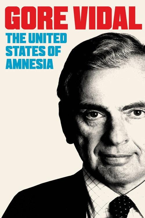 Gore Vidal: The United States of Amnesia 2013 official movie poster