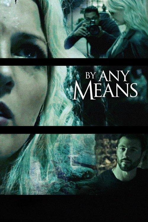By Any Means 2017 official movie poster