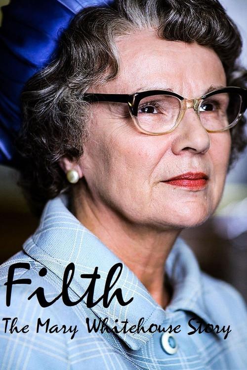 Filth: The Mary Whitehouse Story 2008 official movie poster