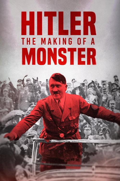Hitler: The Making of a Monster 2023 official movie poster