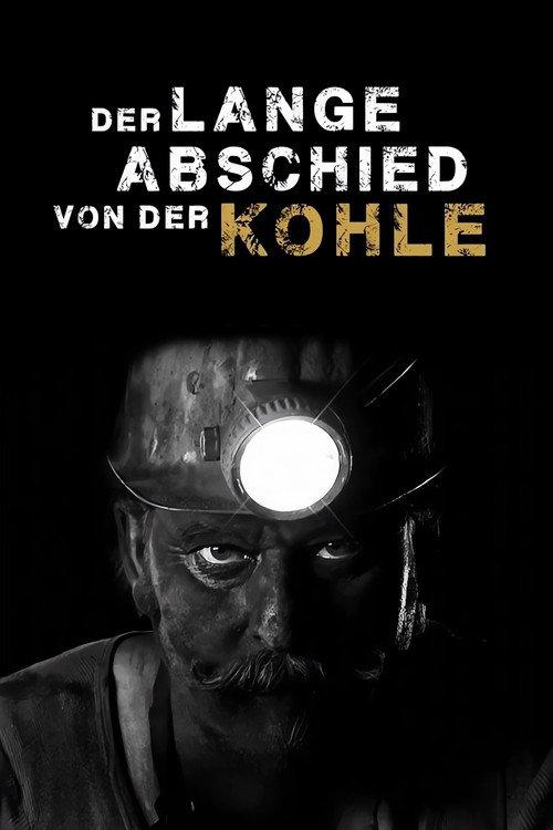 Der lange Abschied von der Kohle 2017 official movie poster