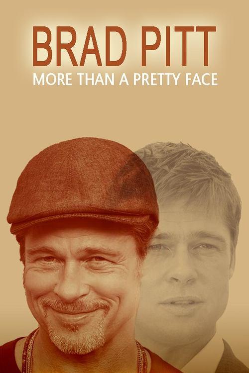 Brad Pitt: More Than a Pretty Face 2022 official movie poster