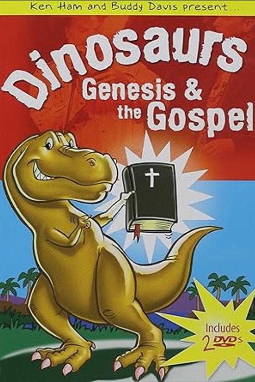 Dinosaurs, Genesis, and the Gospel 2004 official movie poster