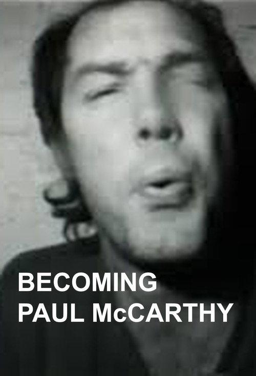 Becoming Paul McCarthy 2020 official movie poster