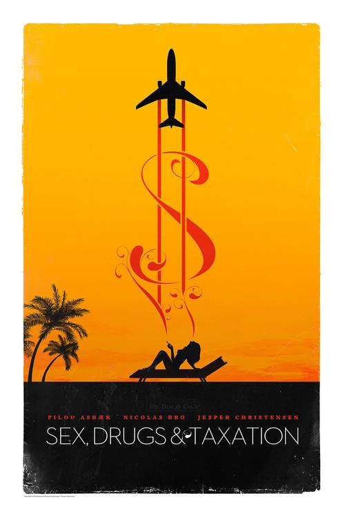 Sex, Drugs & Taxation 2013 official movie poster