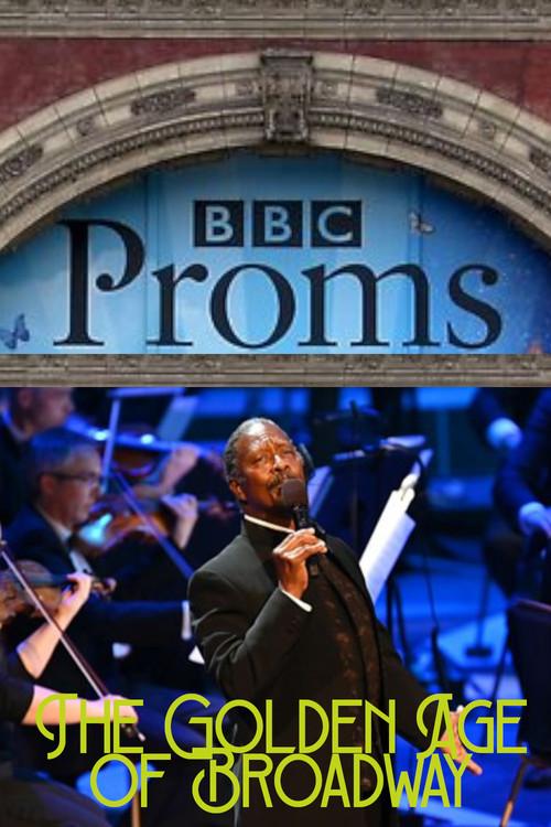 BBC Proms - The Golden Age of Broadway 2022 official movie poster