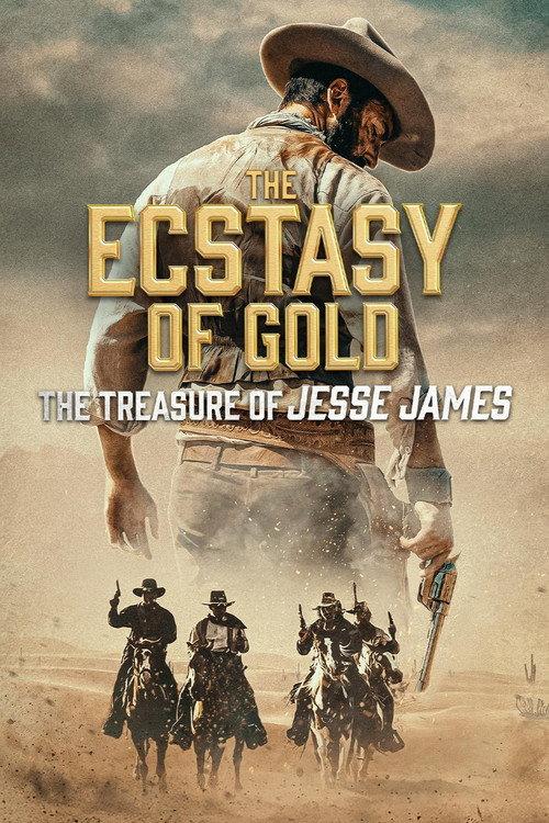 The Ecstasy of Gold: The Treasure of Jesse James 2024 official movie poster