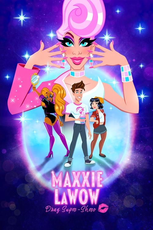 Maxxie LaWow: Drag Super-shero 2024 official movie poster