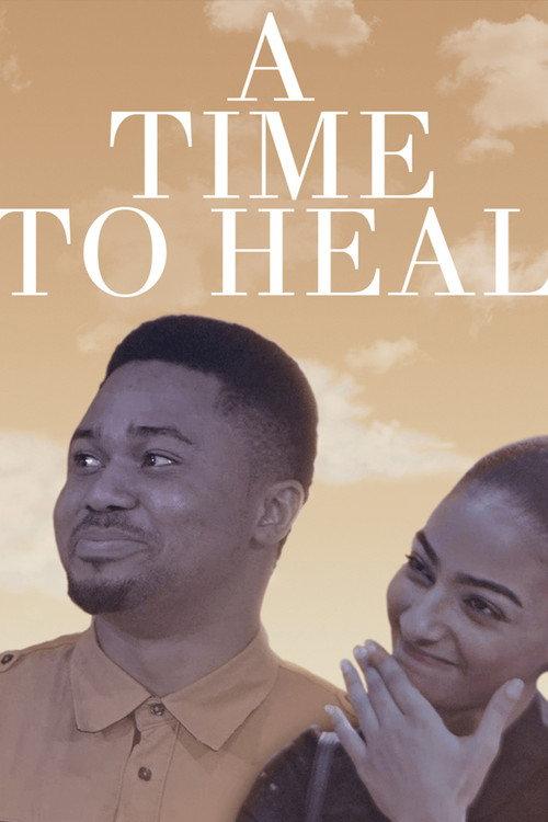 A Time To Heal 2017 official movie poster