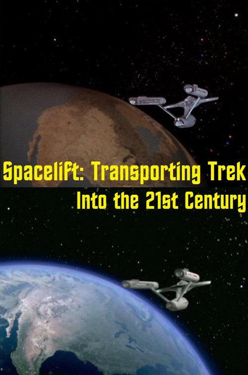 Spacelift: Transporting Trek Into the 21st Century 2011 official movie poster