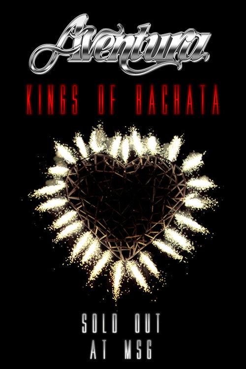 Aventura: Kings of Bachata: Sold Out at Madison Square Garden 2007 official movie poster