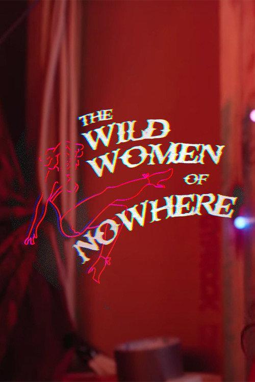 The Wild Women of Nowhere official movie poster