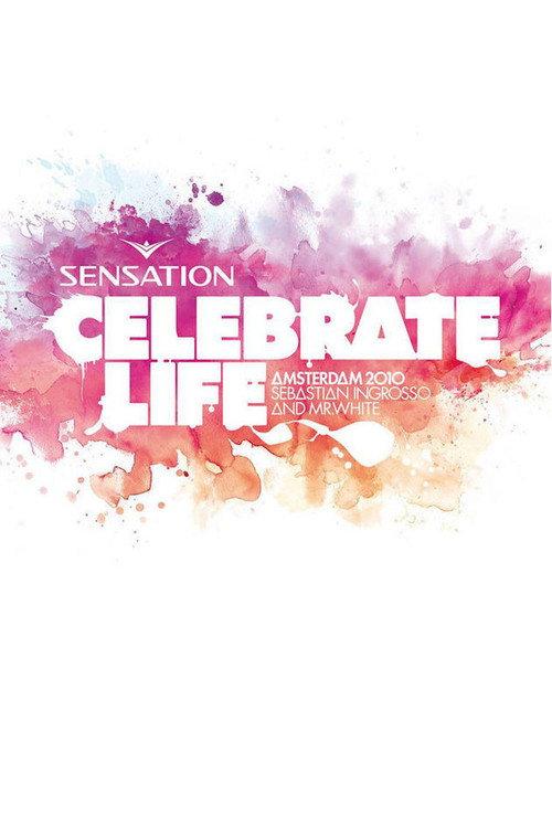 Sensation Celebrate Life Amsterdam 2010 2010 official movie poster