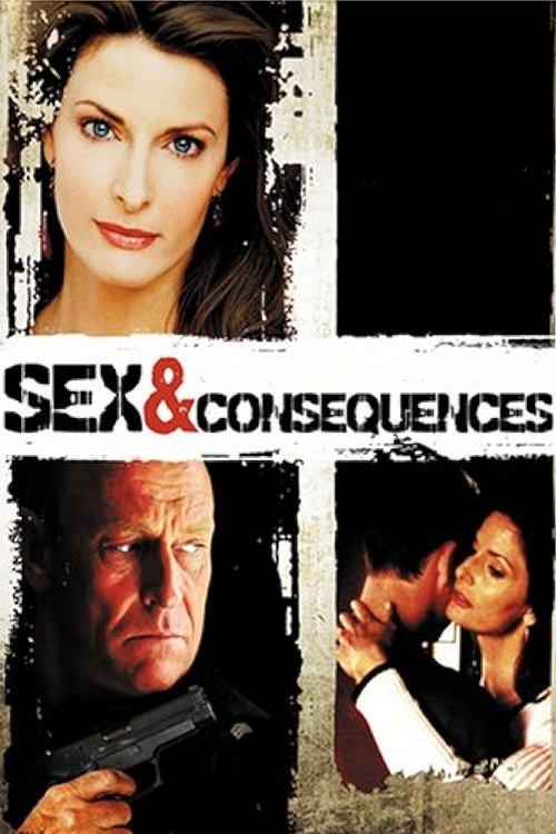 Sex and Consequences 2006 official movie poster