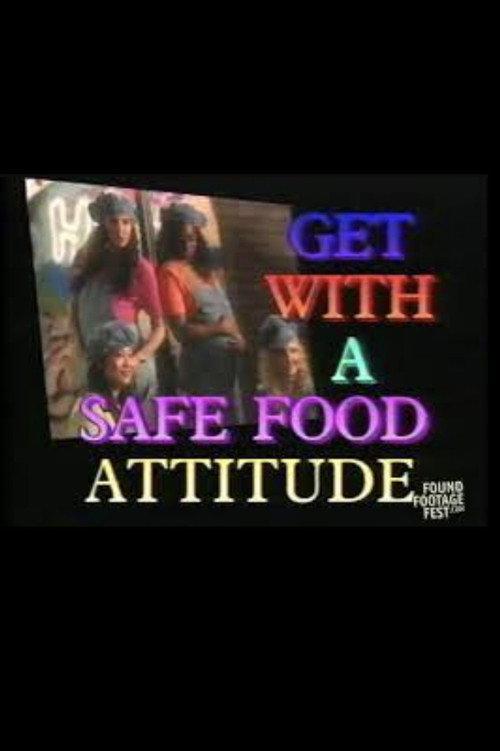 Get With a Safe Food Attitude 1995 official movie poster