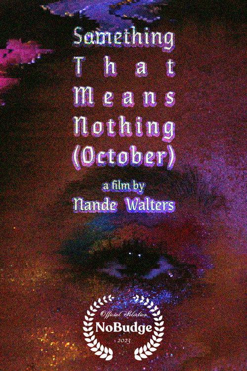 Something That Means Nothing (October) 2023 official movie poster