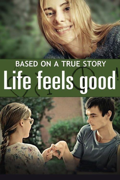 Life Feels Good 2013 official movie poster