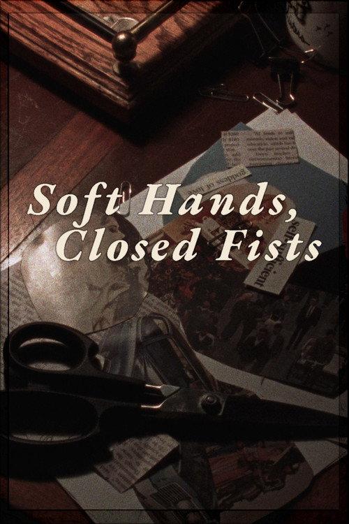 Soft Hands, Closed Fists official movie poster