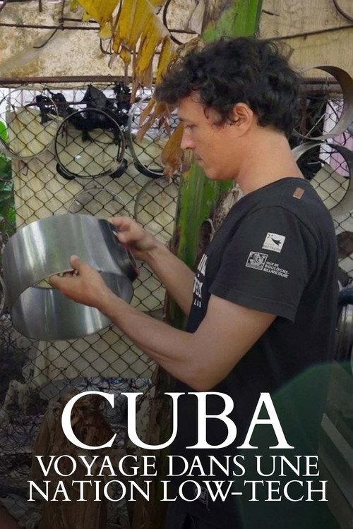 Cuba, voyage dans une nation low-tech 2023 official movie poster