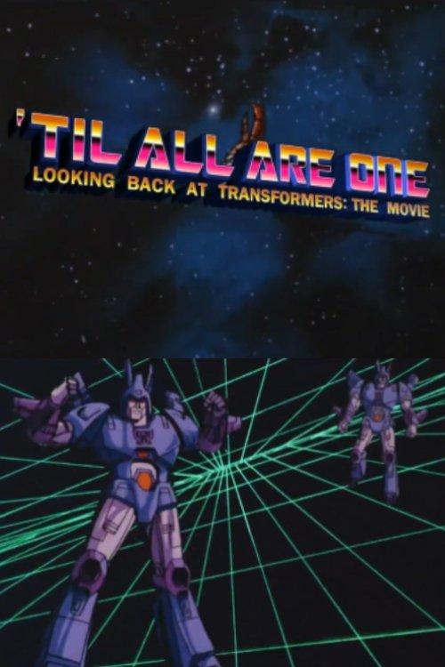 'Til All Are One: Looking Back at Transformers - The Movie 2016 official movie poster