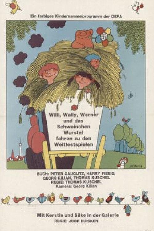 Willi, Wally, Werner und das Schweinchen Wurstel fahren zu den Weltfestspielen 1974 official movie poster