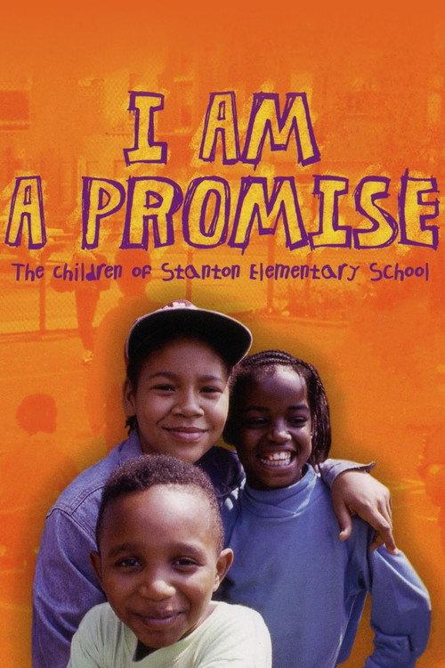 I Am a Promise: The Children of Stanton Elementary School 1993 official movie poster