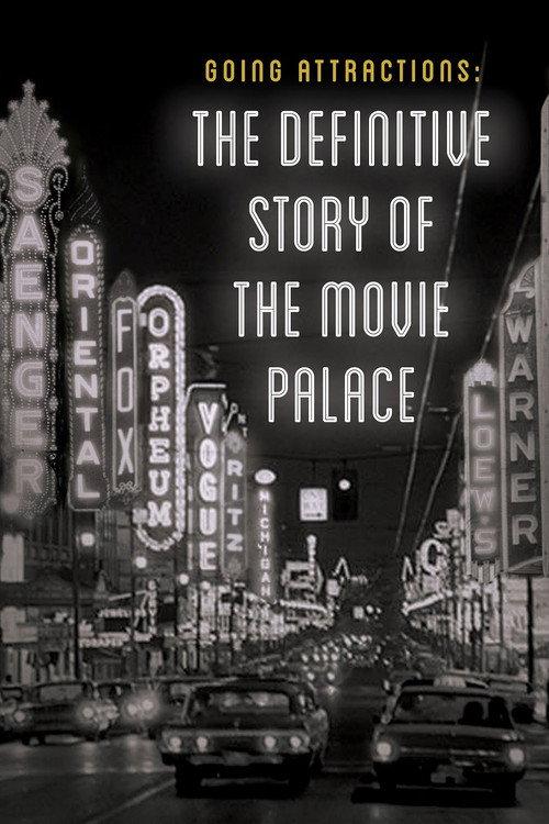 Going Attractions: The Definitive Story of the Movie Palace 2019 official movie poster
