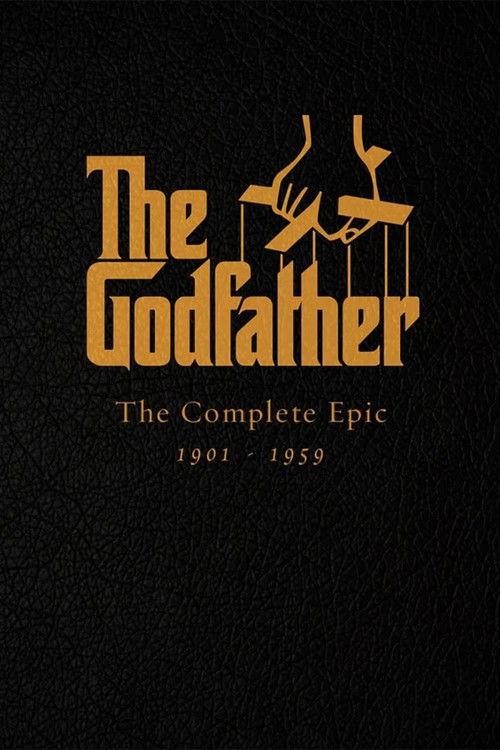 The Godfather: The Complete Epic 1901–1959 2016 official movie poster