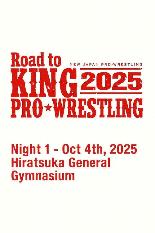 NJPW Road to King of Pro-Wrestling 2025 - Day 1 2025 official movie poster