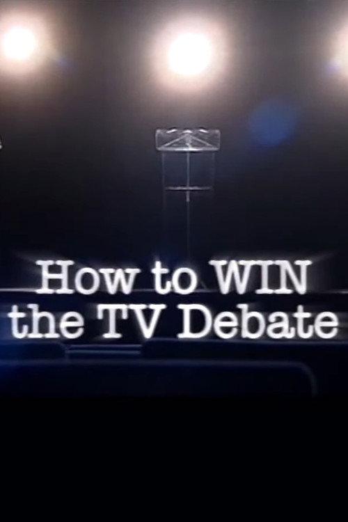 How to Win the TV Debate 2010 official movie poster