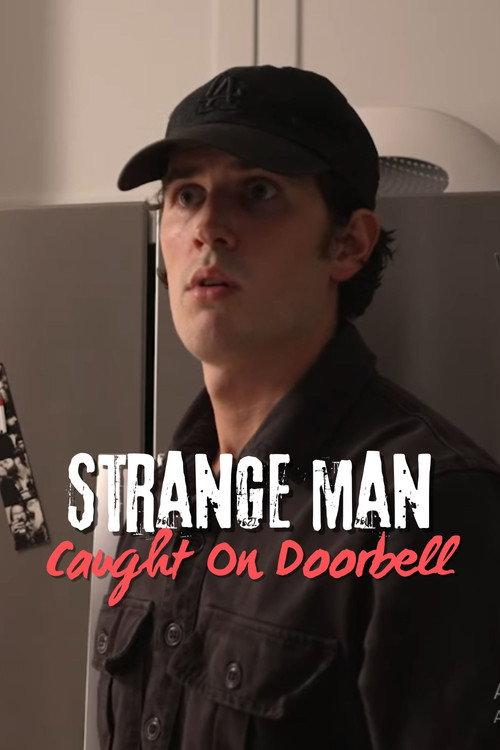 Strange Man Caught on Doorbell 2023 official movie poster