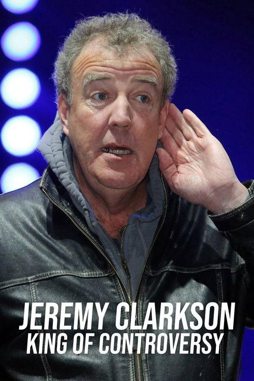 Jeremy Clarkson: King of Controversy 2023 official movie poster