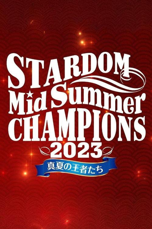 Stardom MidSummer Champions 2023 ~Kings of MidSummer~ 2023 official movie poster