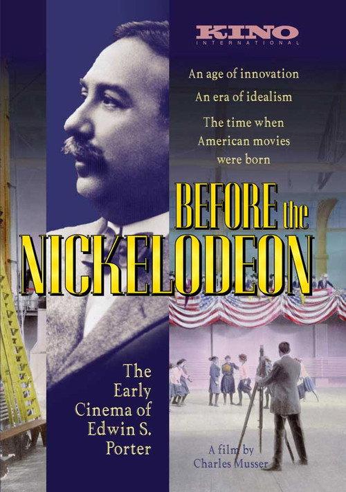 Before the Nickelodeon: The Cinema of Edwin S. Porter 1982 official movie poster