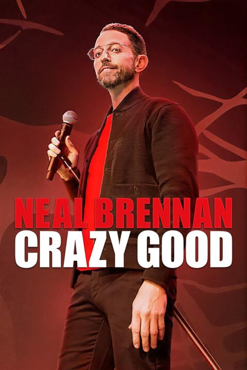 Neal Brennan: Crazy Good 2024 official movie poster