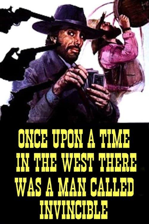 Once Upon a Time in the West There Was a Man Called Invincible 1973 official movie poster